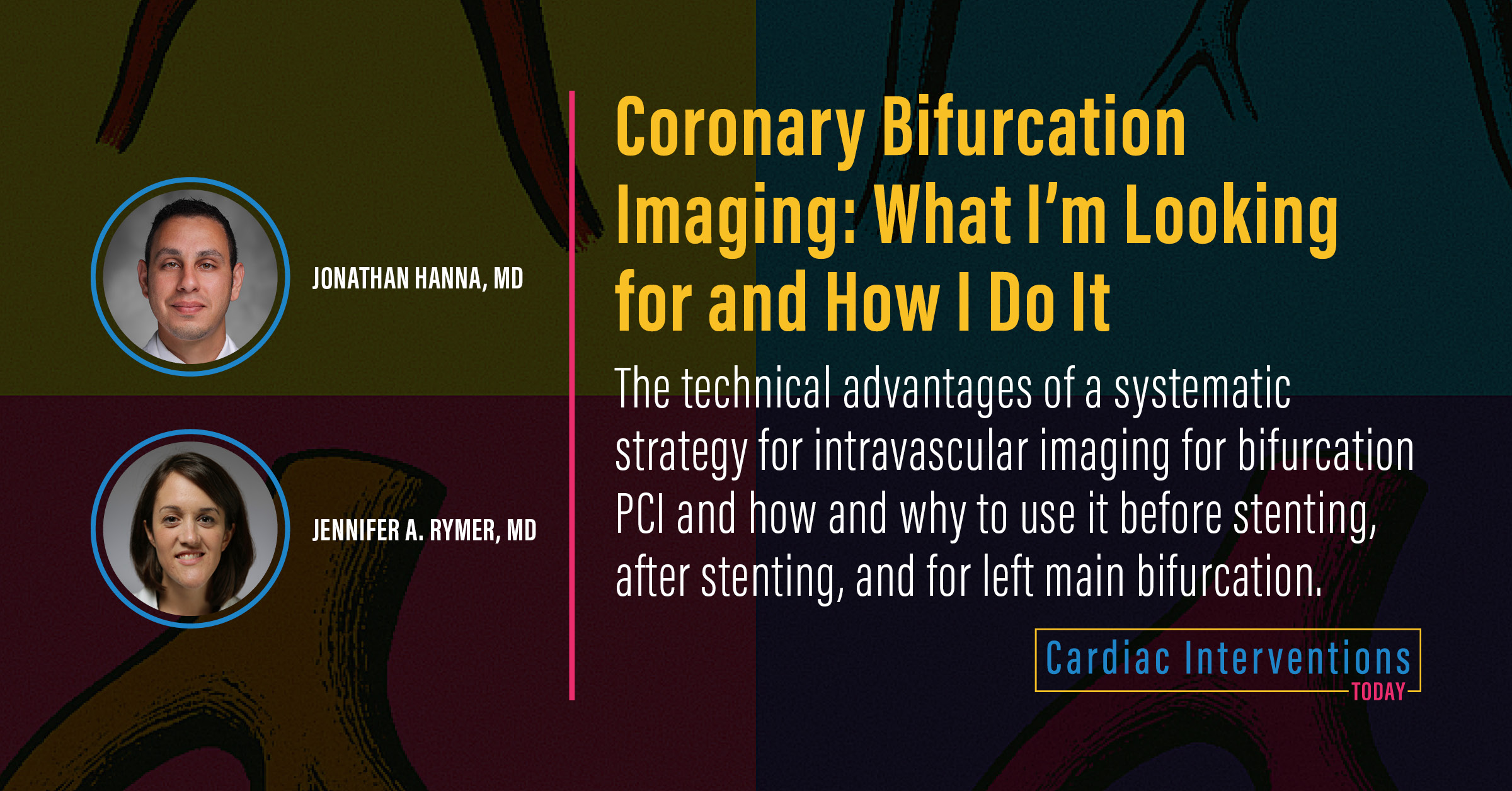Coronary Bifurcation Imaging: What I'm Looking for and How I Do It